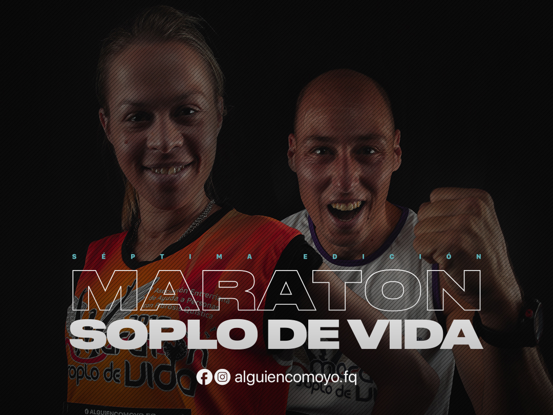 Alguien como yo FQ prepara la Maratón “Soplo de Vida”